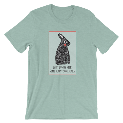 Every Bunny Needs Some Bunny Sometimes / Heather Prism Dusty Blue